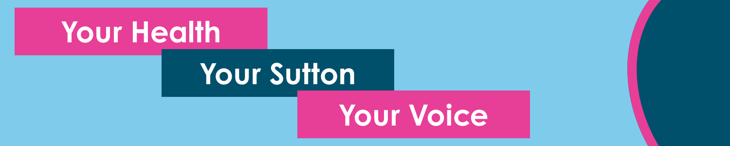 Your Health, Your Sutton, Your Voice Survey Webpage Header