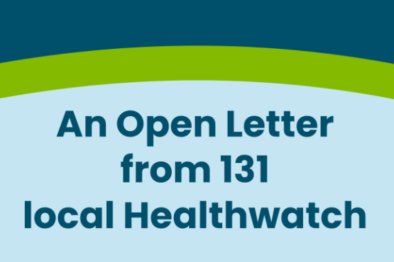 An open letter from 131 local Healthwatch